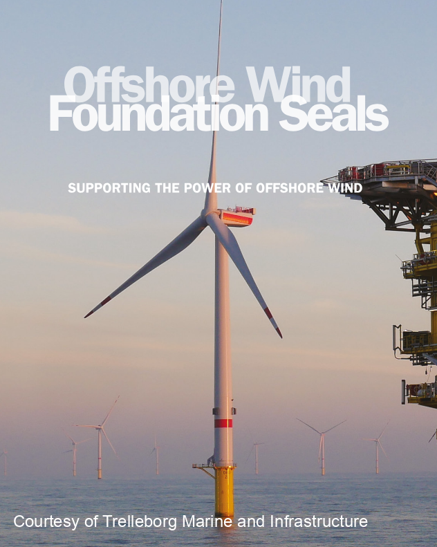 Offshore Wind Seals – Grout seals, lip seals & etc.